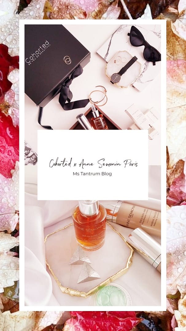 Cohorted x Anne Semonin Luxury Beauty Box - Ms Tantrum Blog