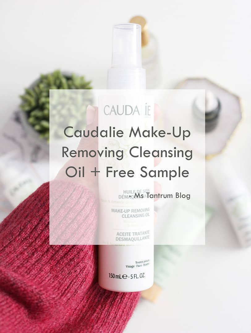 Caudalie Makeup Removing Cleansing Oil - Ms Tantrum Blog www.thatseptembermuse.com